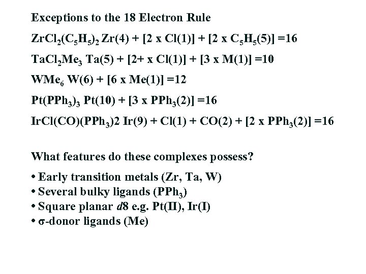 Exceptions to the 18 Electron Rule Zr. Cl 2(C 5 H 5)2 Zr(4) +