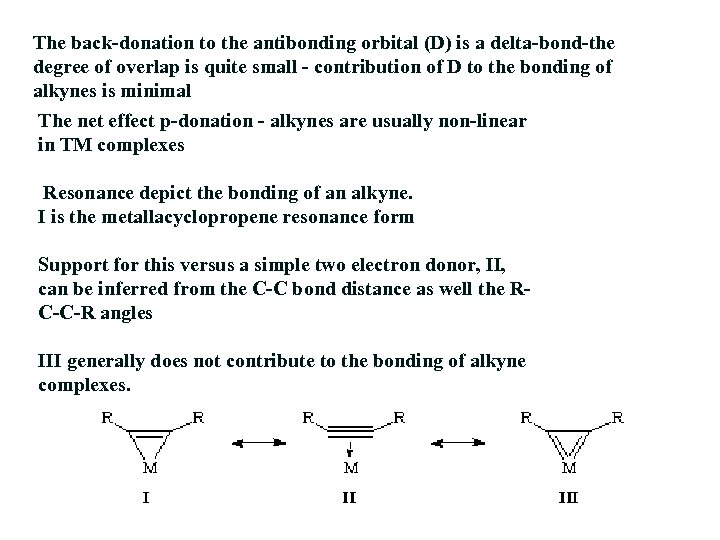 The back-donation to the antibonding orbital (D) is a delta-bond-the degree of overlap is