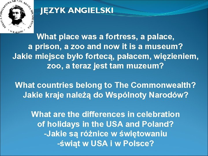 JĘZYK ANGIELSKI What place was a fortress, a palace, a prison, a zoo and