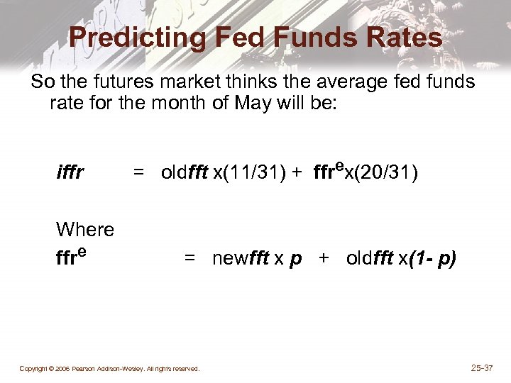 Predicting Fed Funds Rates So the futures market thinks the average fed funds rate