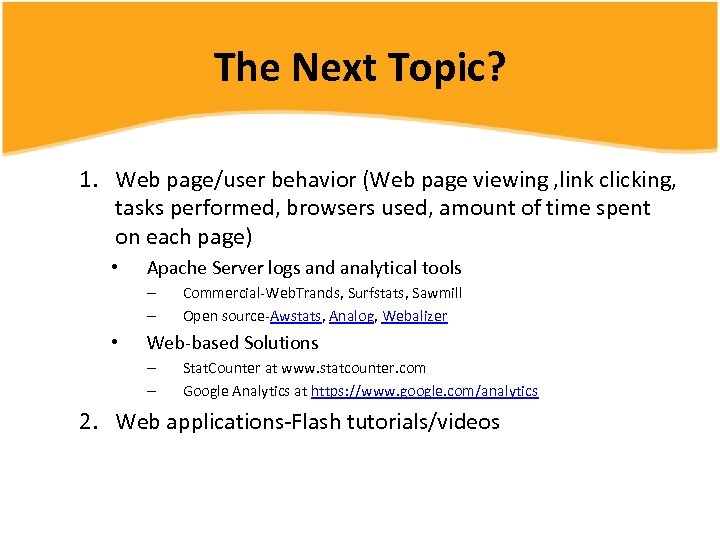 The Next Topic? 1. Web page/user behavior (Web page viewing , link clicking, tasks