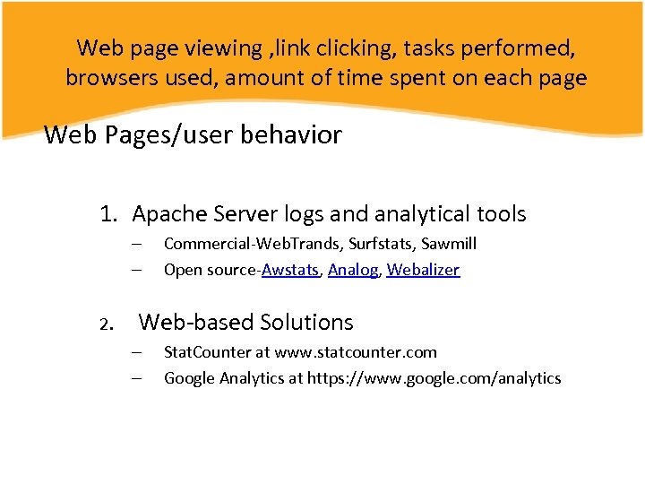 Web page viewing , link clicking, tasks performed, browsers used, amount of time spent