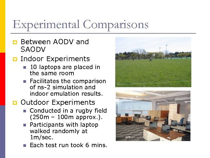 Experimental Comparisons p p Between AODV and SAODV Indoor Experiments n n p 10