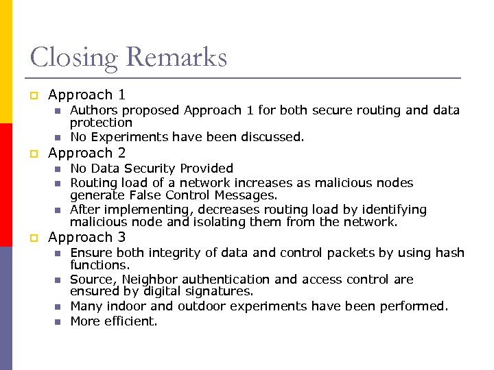 Closing Remarks p Approach 1 n n p Approach 2 n n n p