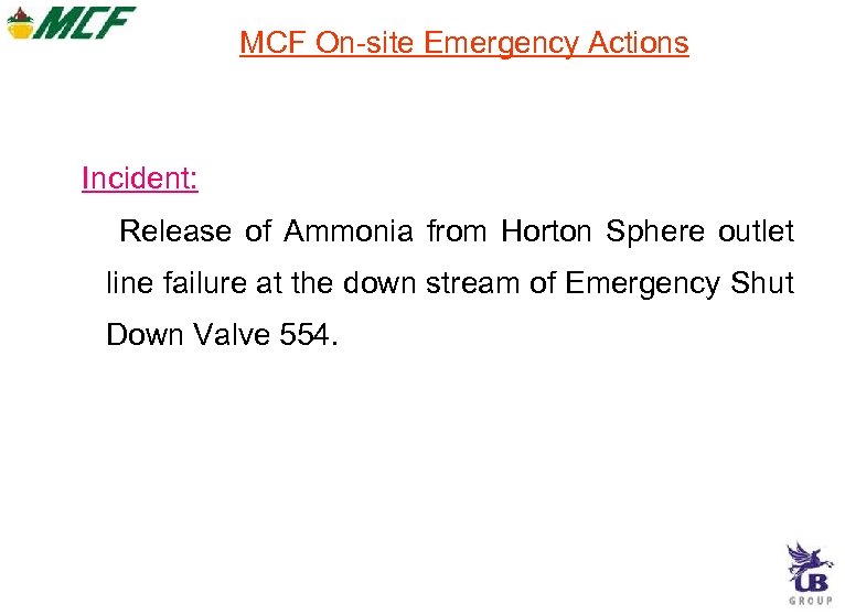 MCF On-site Emergency Actions Incident: Release of Ammonia from Horton Sphere outlet line failure