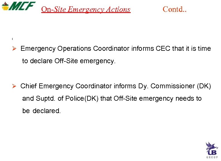 On-Site Emergency Actions Contd. . : Emergency Operations Coordinator informs CEC that it is