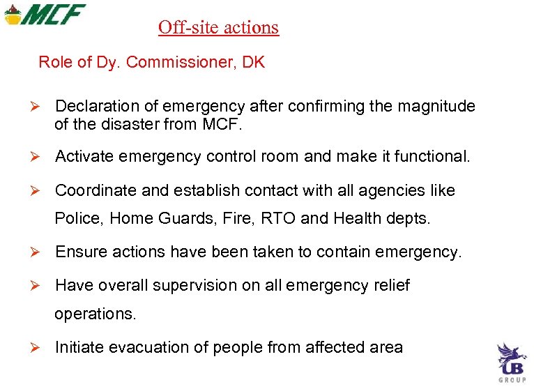 Off-site actions Role of Dy. Commissioner, DK Declaration of emergency after confirming the magnitude