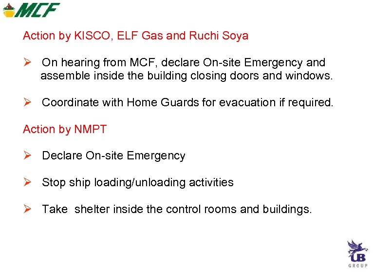 Action by KISCO, ELF Gas and Ruchi Soya On hearing from MCF, declare On-site