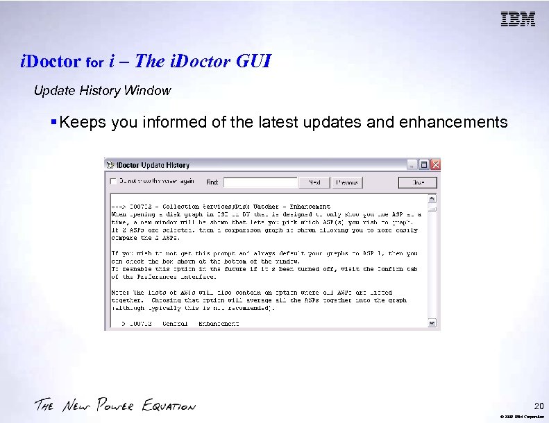 i. Doctor for i – The i. Doctor GUI Update History Window § Keeps