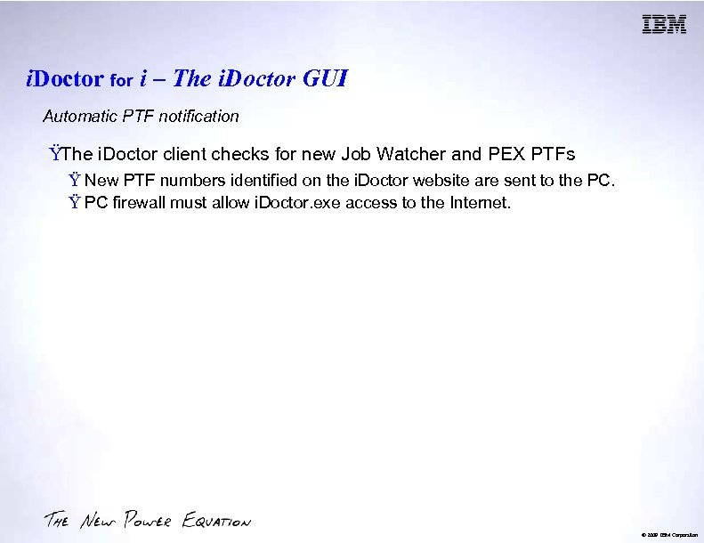 i. Doctor for i – The i. Doctor GUI Automatic PTF notification ŸThe i.