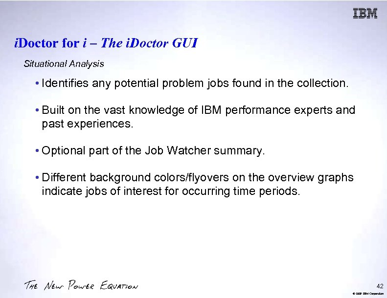 i. Doctor for i – The i. Doctor GUI Situational Analysis • Identifies any