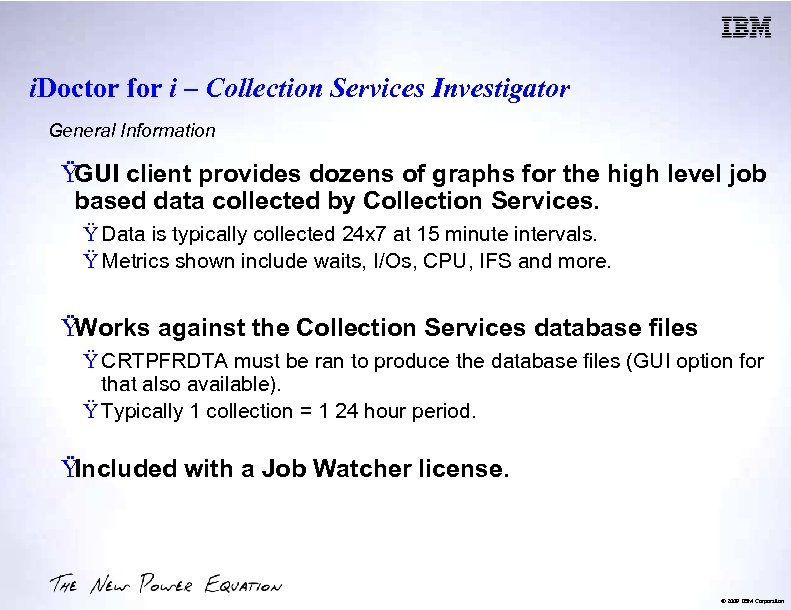 i. Doctor for i – Collection Services Investigator General Information ŸGUI client provides dozens