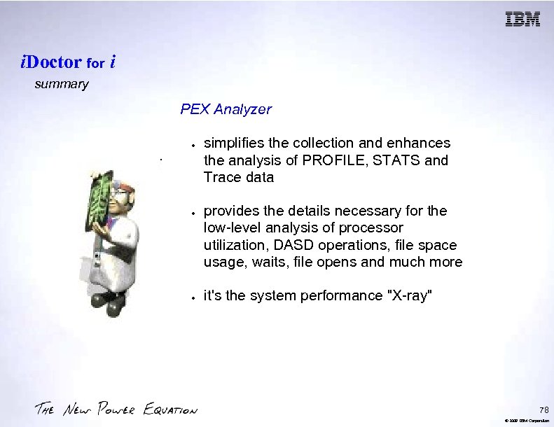 i. Doctor for i summary PEX Analyzer simplifies the collection and enhances the analysis