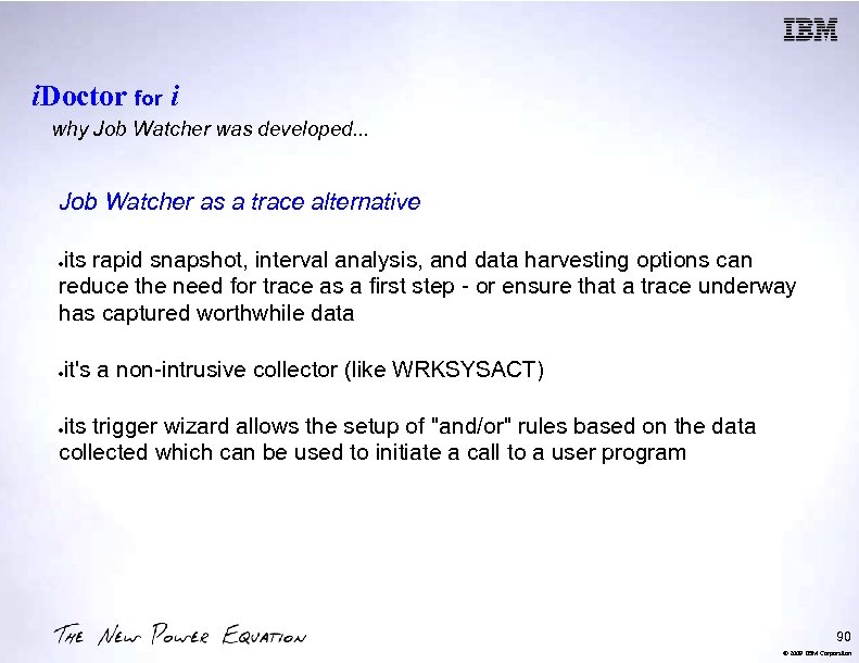 i. Doctor for i why Job Watcher was developed. . . Job Watcher as