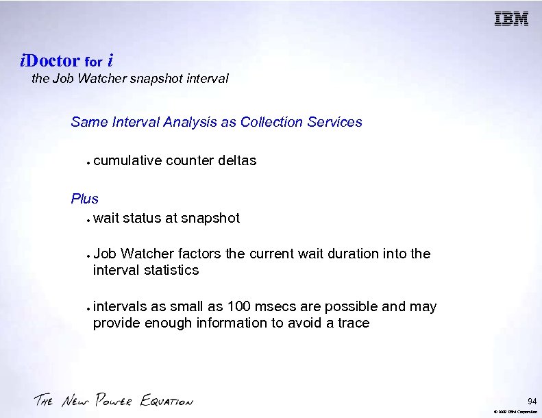 i. Doctor for i the Job Watcher snapshot interval Same Interval Analysis as Collection