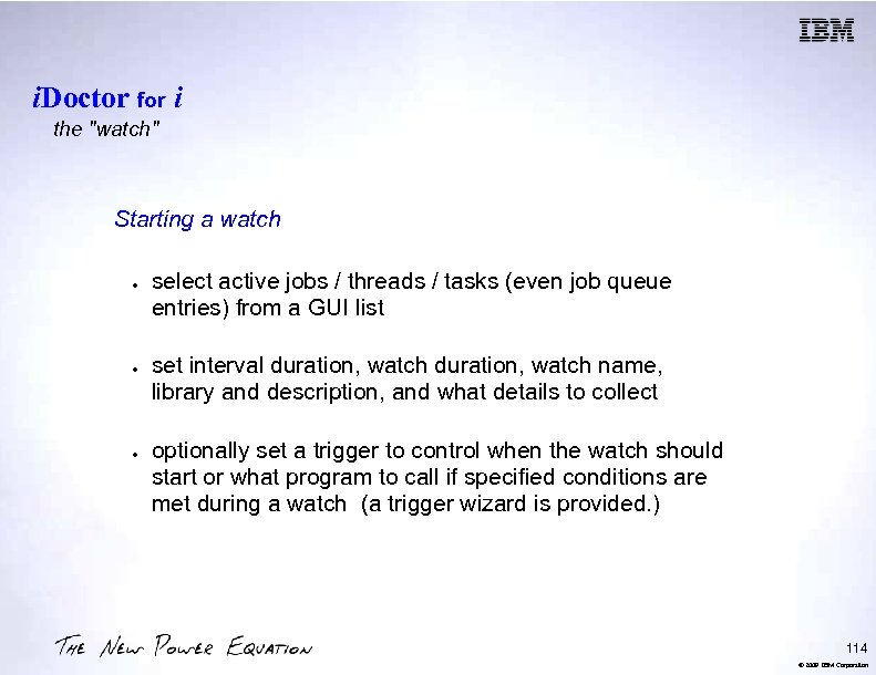 i. Doctor for i the "watch" Starting a watch select active jobs / threads