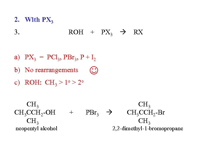 2. With PX 3 3. ROH + PX 3 RX a) PX 3 =