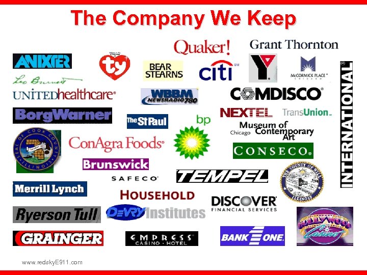 The Company We Keep www. redsky. E 911. com 