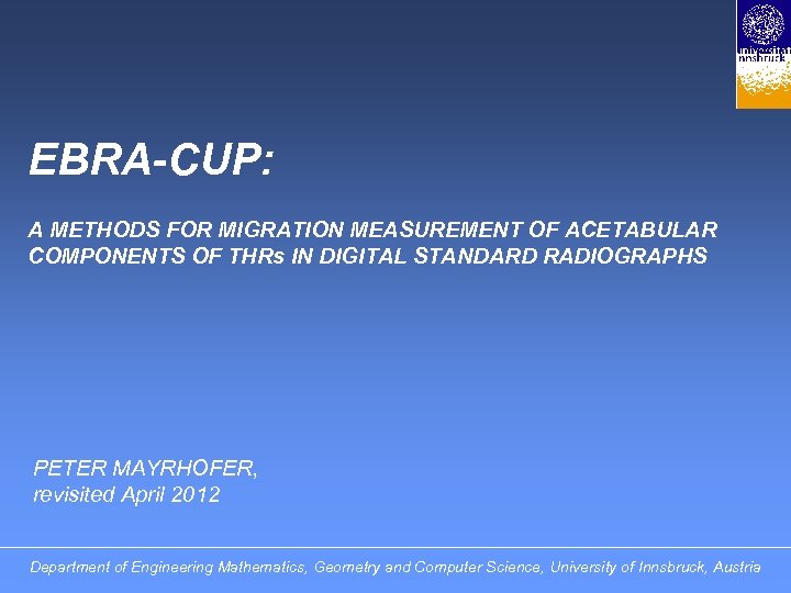 EBRA-CUP: A METHODS FOR MIGRATION MEASUREMENT OF ACETABULAR COMPONENTS OF THRs IN DIGITAL STANDARD