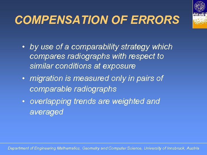COMPENSATION OF ERRORS • by use of a comparability strategy which compares radiographs with