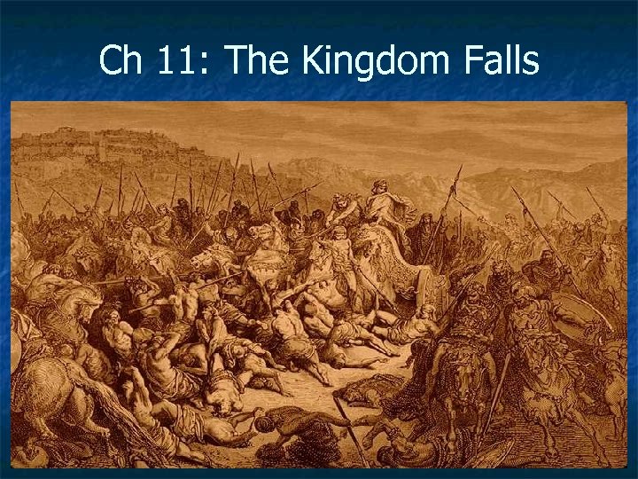 Ch 11: The Kingdom Falls 