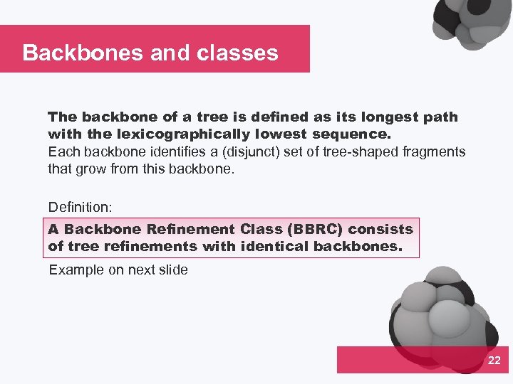 Backbones and classes The backbone of a tree is defined as its longest path