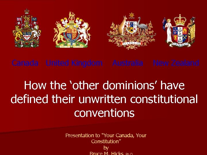  Canada United Kingdom Australia New Zealand How the ‘other dominions’ have defined their