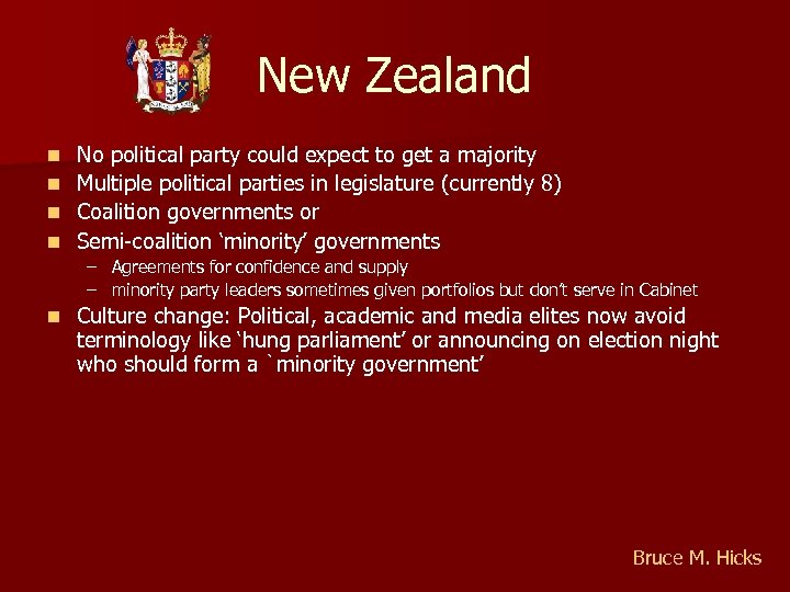 New Zealand No political party could expect to get a majority n Multiple political