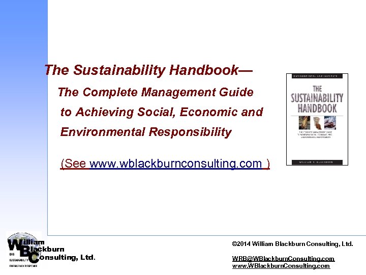 The Sustainability Handbook— The Complete Management Guide to Achieving Social, Economic and Environmental Responsibility