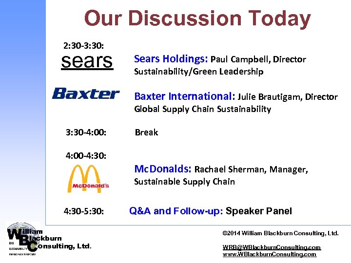 Our Discussion Today 2: 30 -3: 30: sears Sears Holdings: Paul Campbell, Director Sustainability/Green