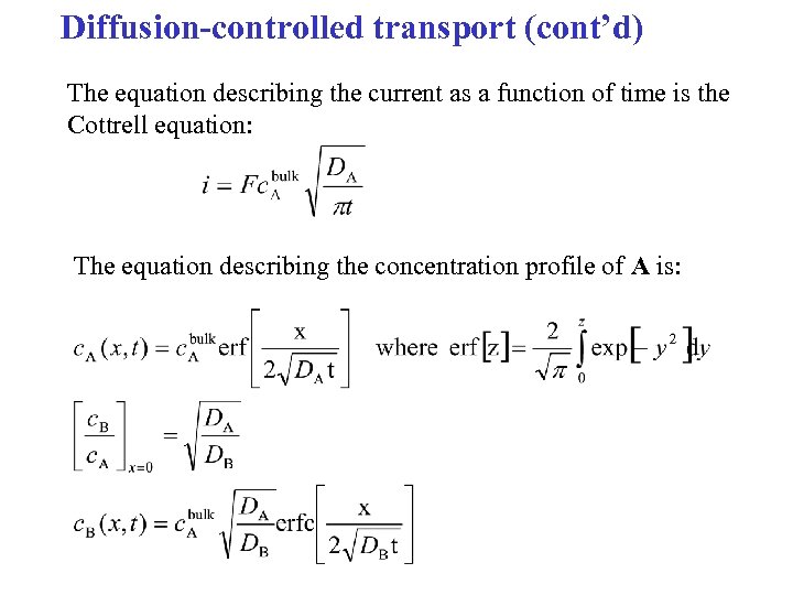 Diffusion-controlled transport (cont’d) The equation describing the current as a function of time is