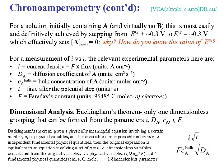Chronoamperometry (cont’d): [VCA(simple_c-amp)DE. cas] For a solution initially containing A (and virtually no B)
