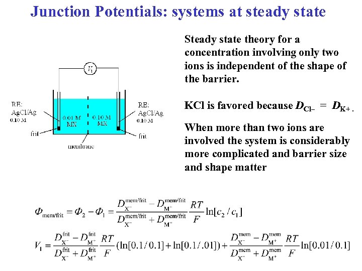 Junction Potentials: systems at steady state Steady state theory for a concentration involving only