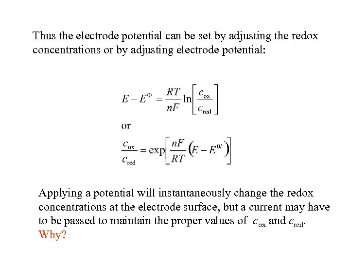 Thus the electrode potential can be set by adjusting the redox concentrations or by