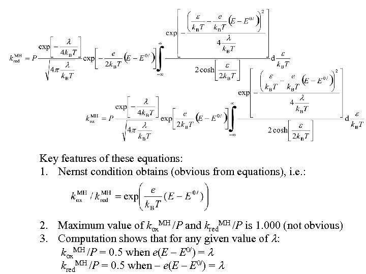 Key features of these equations: 1. Nernst condition obtains (obvious from equations), i. e.