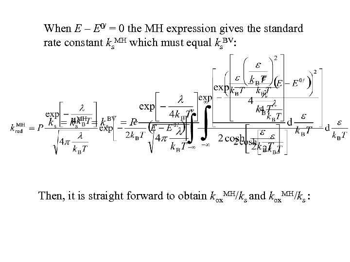 When E – E 0/ = 0 the MH expression gives the standard rate