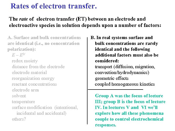 Rates of electron transfer. The rate of electron transfer (ET) between an electrode and