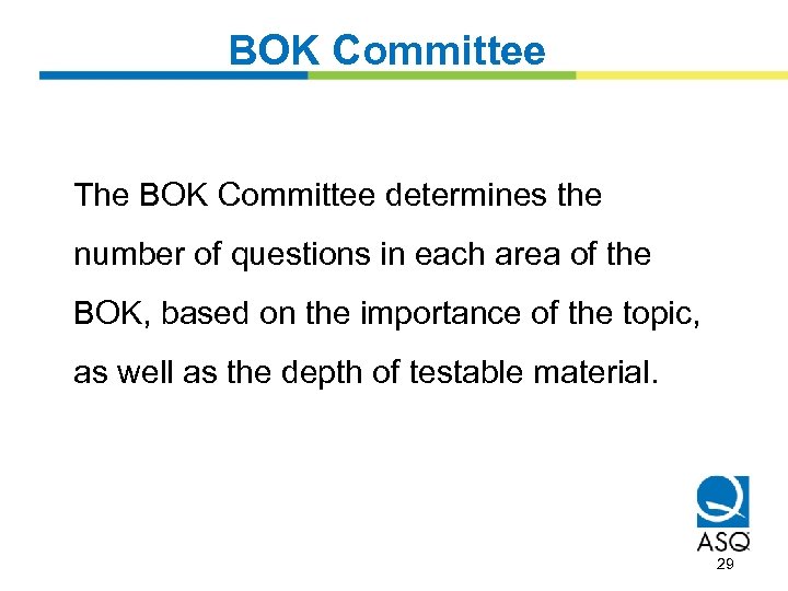 BOK Committee The BOK Committee determines the number of questions in each area of