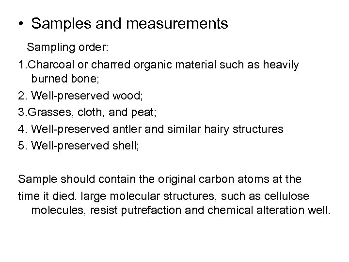  • Samples and measurements Sampling order: 1. Charcoal or charred organic material such