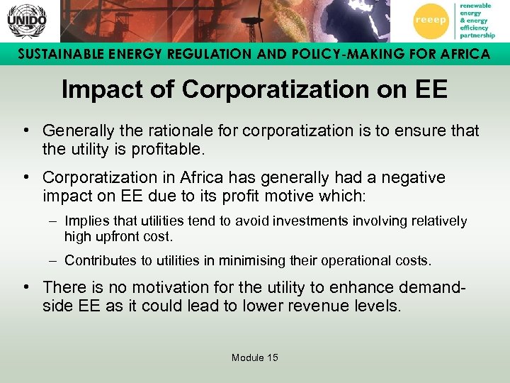 SUSTAINABLE ENERGY REGULATION AND POLICY-MAKING FOR AFRICA Impact of Corporatization on EE • Generally