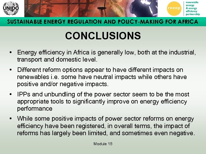 SUSTAINABLE ENERGY REGULATION AND POLICY-MAKING FOR AFRICA CONCLUSIONS • Energy efficiency in Africa is