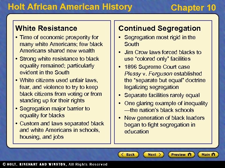 Holt African American History Chapter 10 White Resistance Continued Segregation • Time of economic