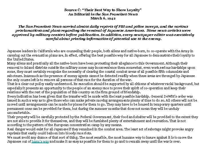 Source C: “Their Best Way to Show Loyalty” An Editorial in the San Francisco