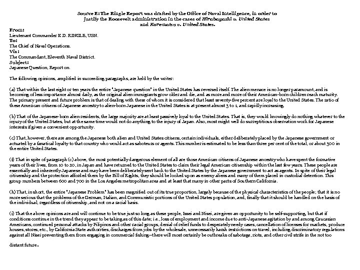 Source E: The Ringle Report was drafted by the Office of Naval Intelligence, in