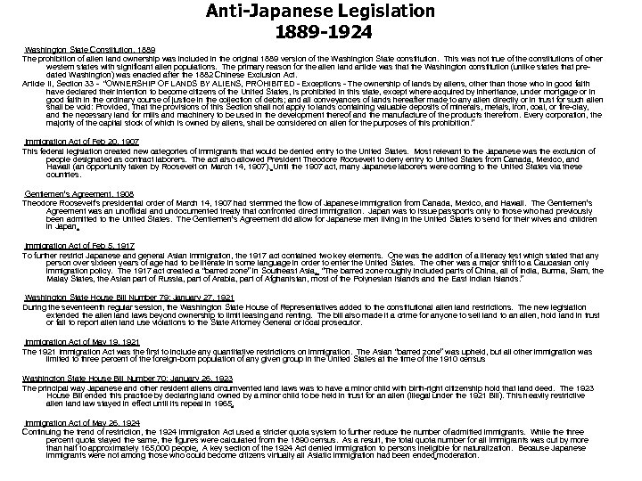Anti-Japanese Legislation 1889 -1924 Washington State Constitution, 1889 The prohibition of alien land ownership
