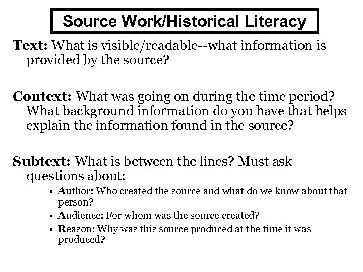 Source Work/Historical Literacy Text: What is visible/readable--what information is provided by the source? Context: