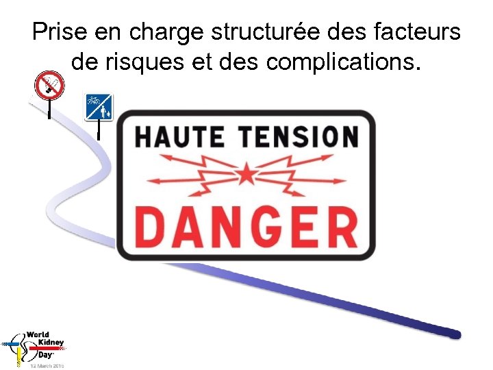 Prise en charge structurée des facteurs de risques et des complications. 