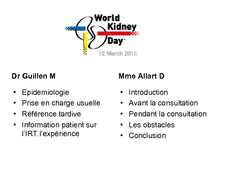 Dr Guillen M Mme Allart D • • • Epidemiologie Prise en charge usuelle