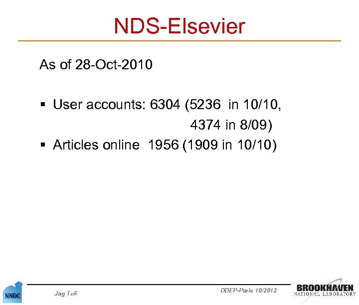 NDS-Elsevier As of 28 -Oct-2010 § User accounts: 6304 (5236 in 10/10, 4374 in