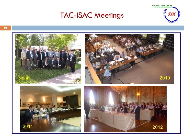 TAC-ISAC Meetings 12 2009 2011 2010 2012 
